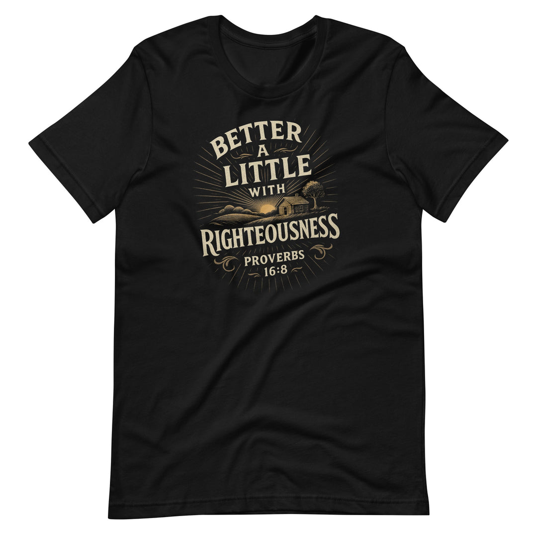 Better A Little T-Shirt - Faith Scripture Gift | Gifts Of Words