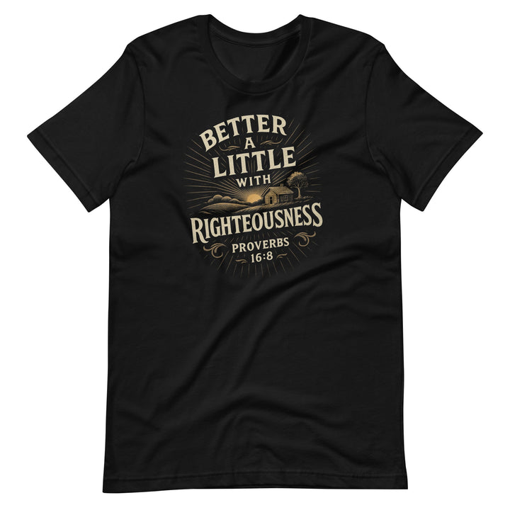 Better A Little T-Shirt - Faith Scripture Gift | Gifts Of Words
