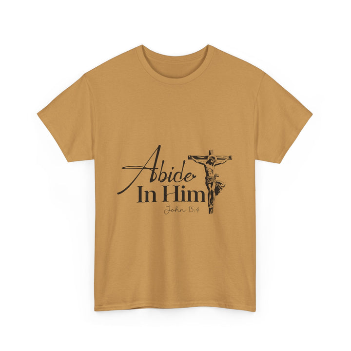 Abide in Him John 15 4-01 Unisex Heavy Cotton Tee - Faith Scripture Gift | Gifts Of Words
