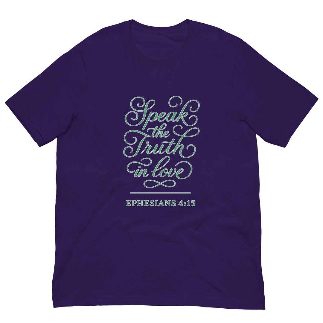 Speak the Truth in Love T-Shirt - Faith Scripture Gift | Gifts Of Words