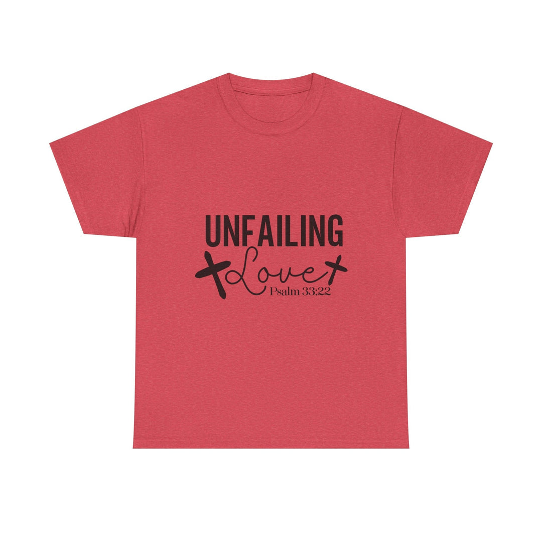 Unfailing Love Psalm 33 22-01 Unisex Heavy Cotton Tee - Faith Scripture Gift | Gifts Of Words