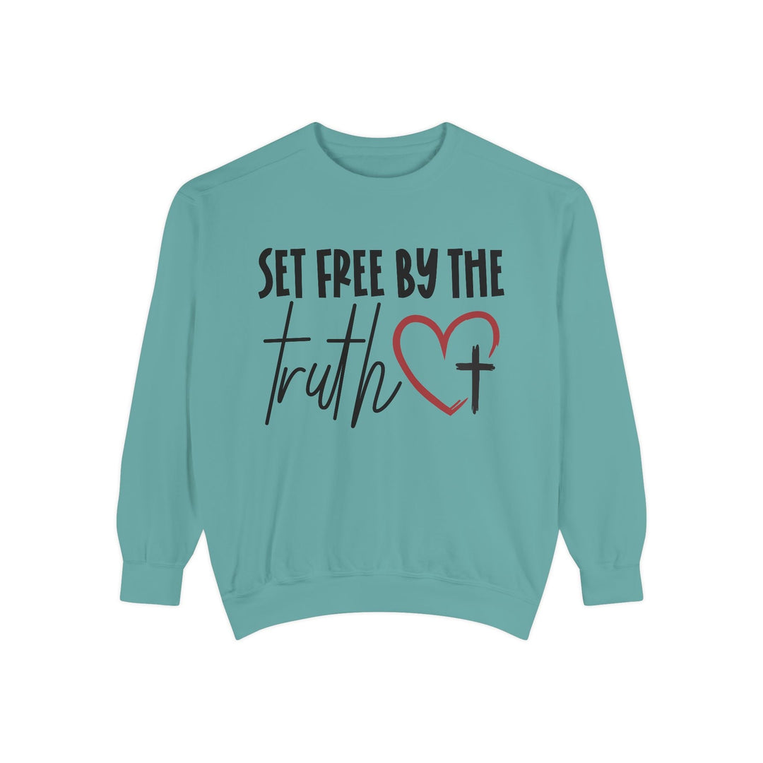 Set Free By Truth Unisex Garment-Dyed Sweatshirt - Faith Scripture Gift | Gifts Of Words