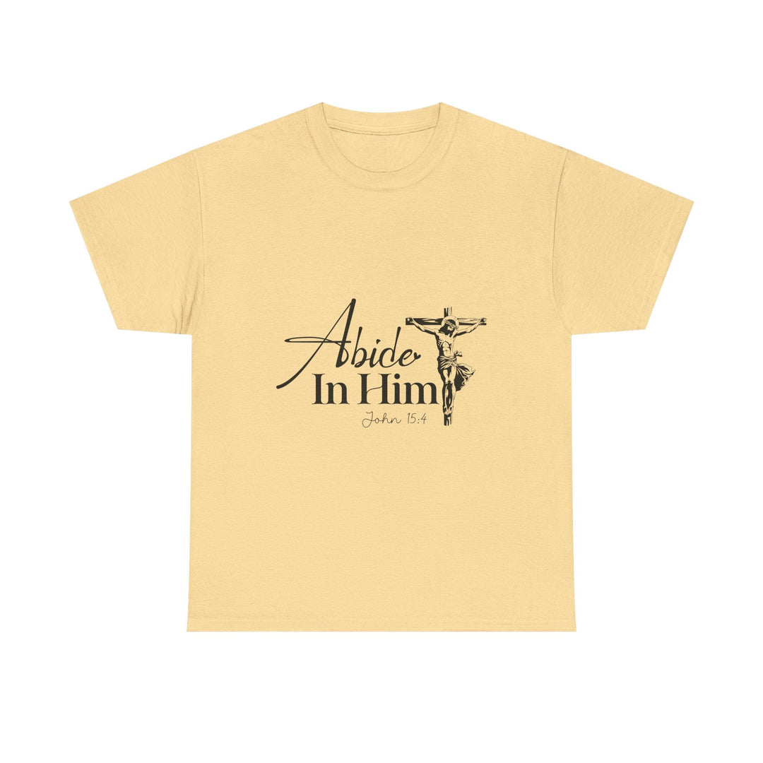 Abide in Him John 15 4-01 Unisex Heavy Cotton Tee - Faith Scripture Gift | Gifts Of Words