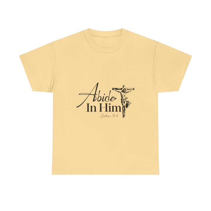 Abide in Him John 15 4-01 Unisex Heavy Cotton Tee - Faith Scripture Gift | Gifts Of Words