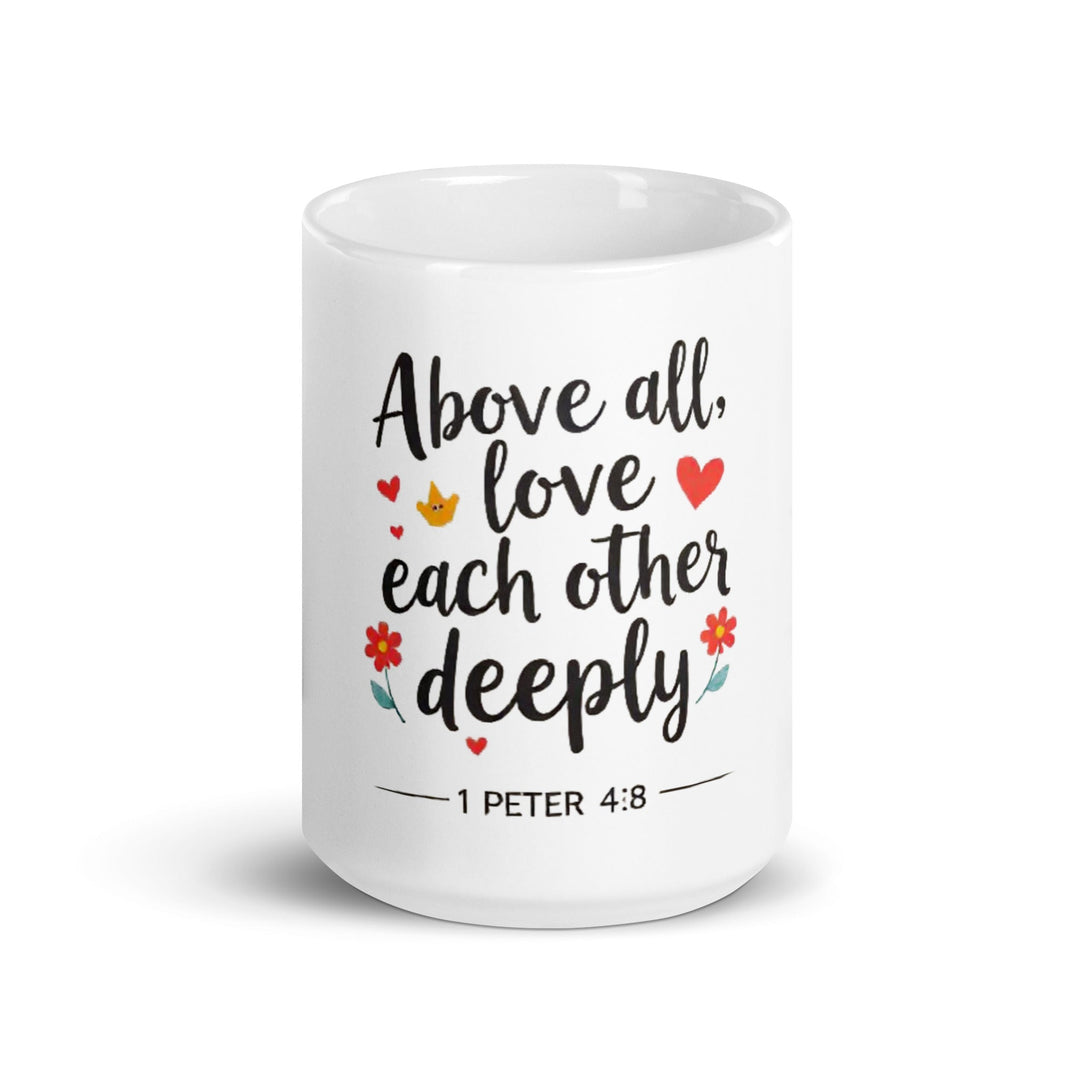 Above all love each other deeply 1st Peter 4:8 - Faith Scripture Gift | Gifts Of Words