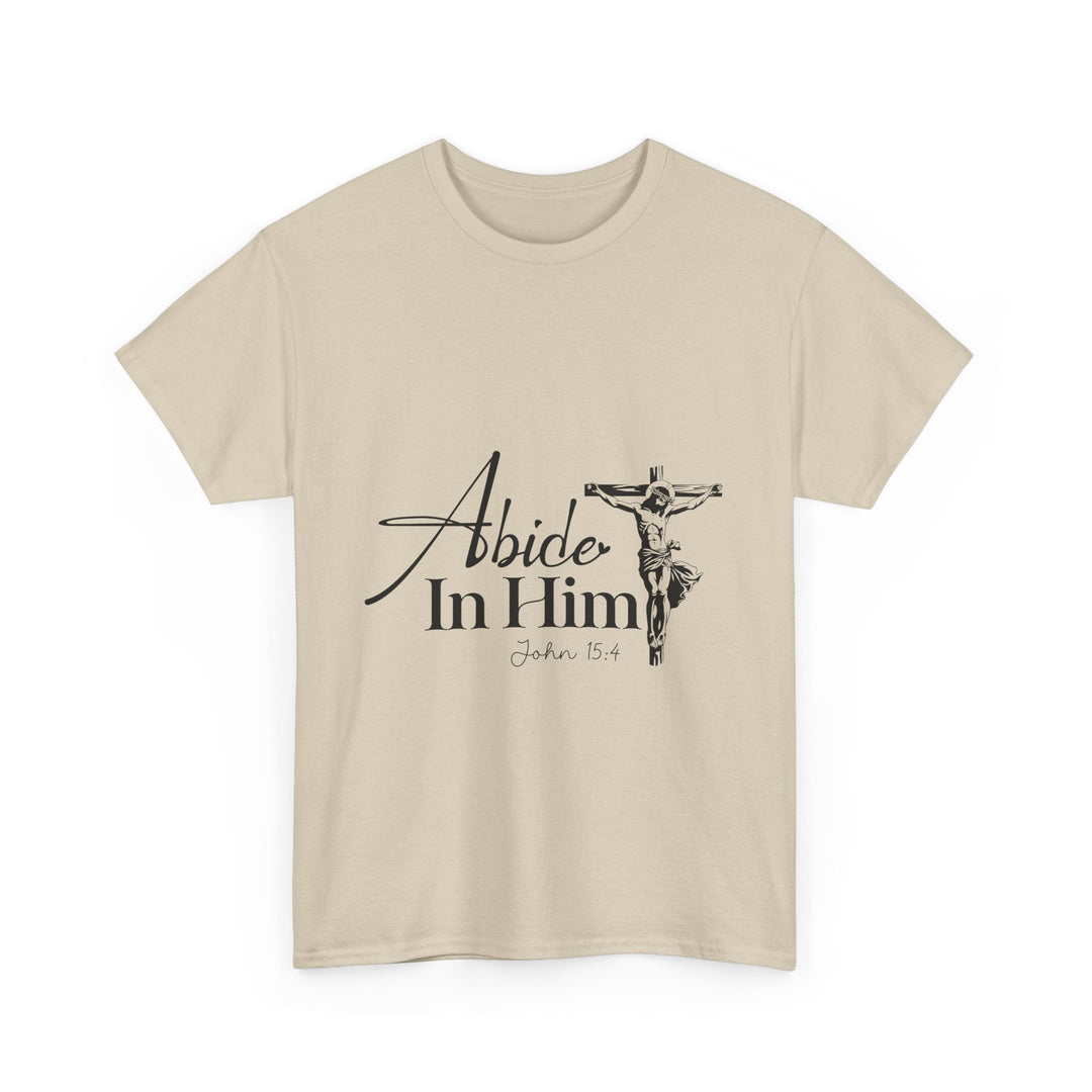 Abide in Him John 15 4-01 Unisex Heavy Cotton Tee - Faith Scripture Gift | Gifts Of Words