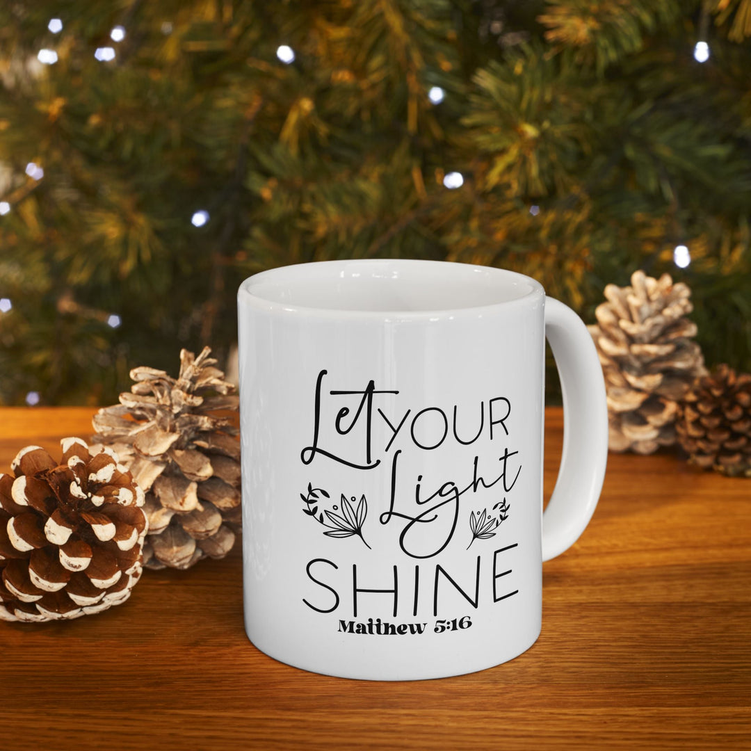 Let your light shine matthew 5 16-01 Ceramic Mug, (11oz, 15oz) - Faith Scripture Gift | Gifts Of Words