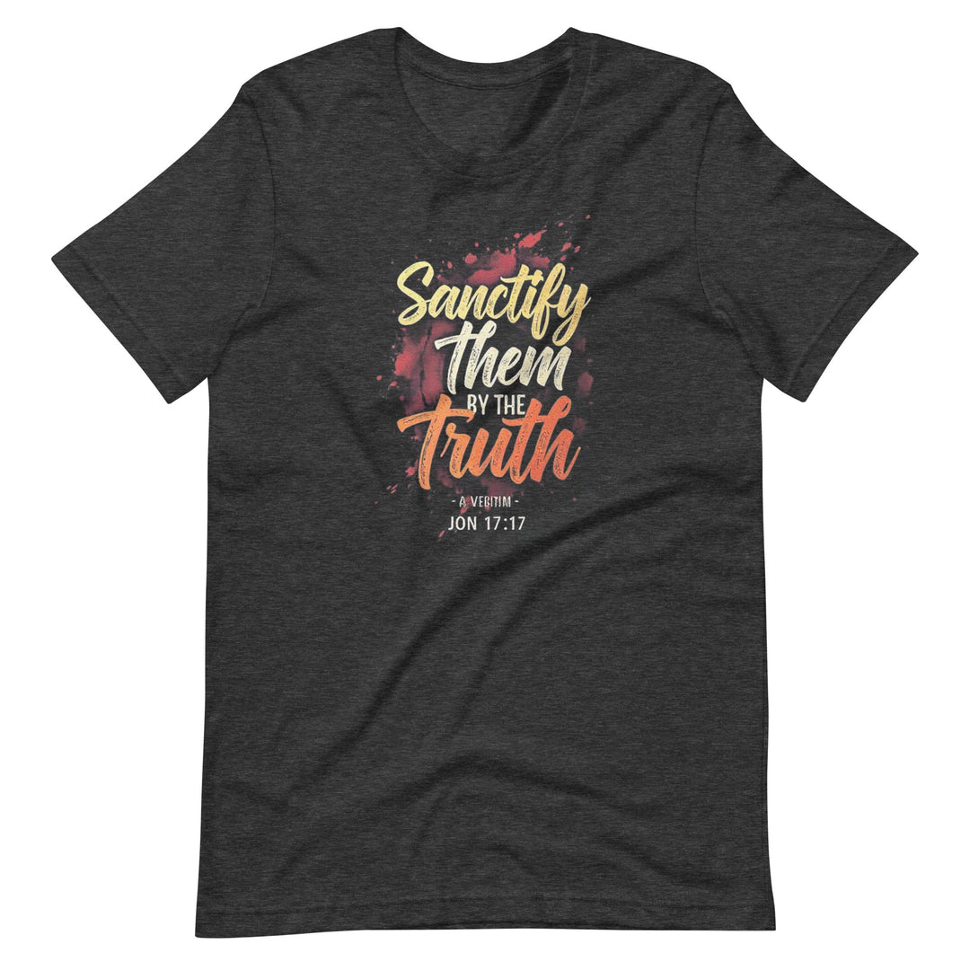 Sanctify Them By The Truth T-Shirt - Faith Scripture Gift | Gifts Of Words