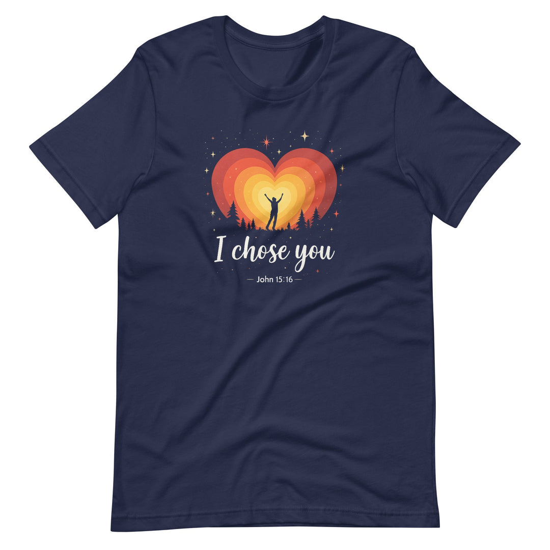 I Chose You T-Shirt - Faith Scripture Gift | Gifts Of Words