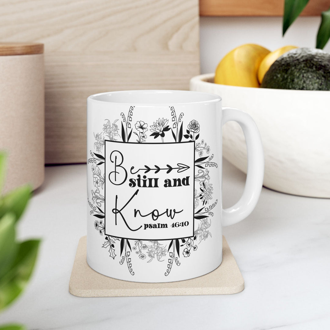 Be still and know psalm 46 10-01 Ceramic Mug, (11oz, 15oz) - Faith Scripture Gift | Gifts Of Words