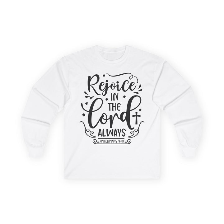 Rejoice In The Lord Always Unisex Ultra Cotton Long Sleeve Tee - Faith Scripture Gift | Gifts Of Words