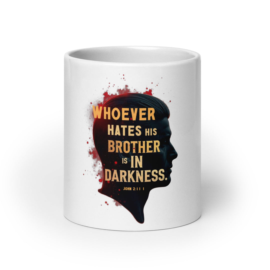 Whoever Hates His Brother Mug - Faith Scripture Gift | Gifts Of Words