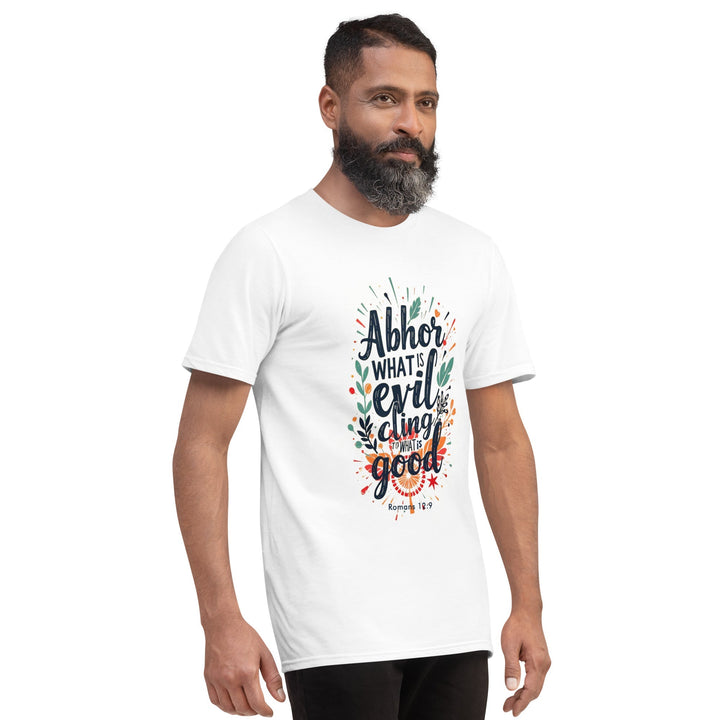 Abhor What Is Evil T-Shirt - Faith Scripture Gift | Gifts Of Words