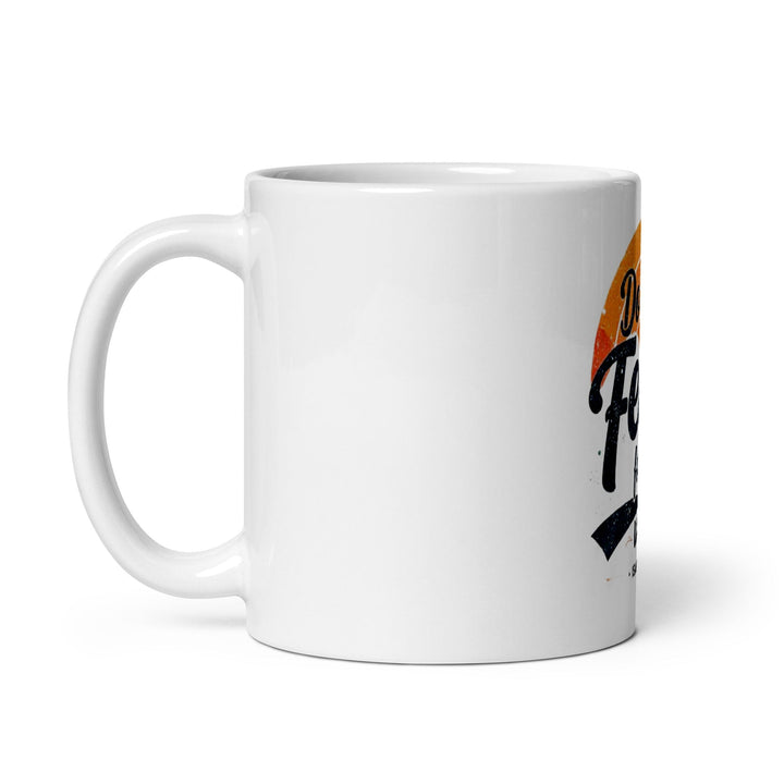 Do Not Fear Mug - Faith Scripture Gift | Gifts Of Words