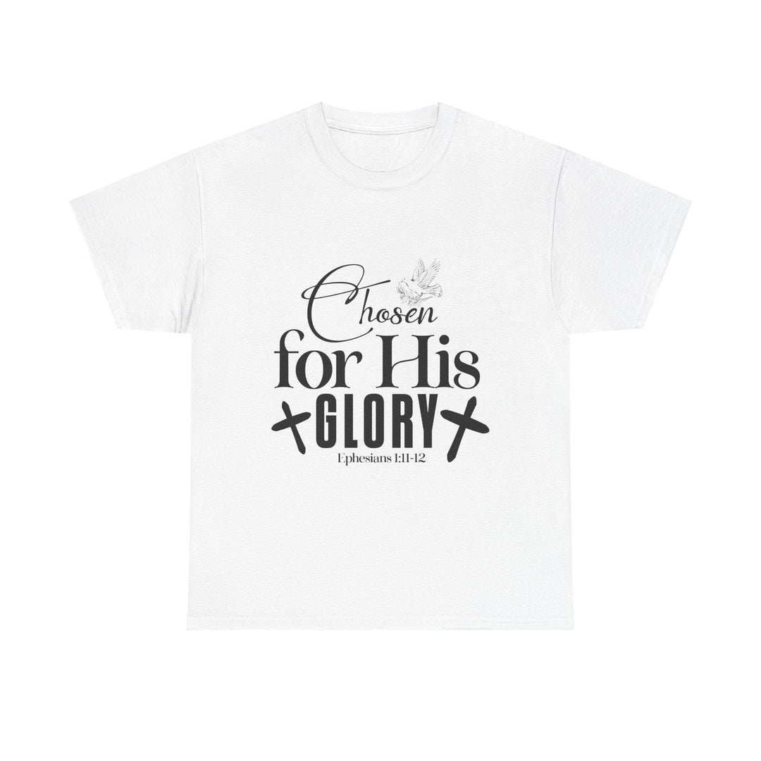 Chosen for His Glory Ephesians 1 11-12 Unisex Heavy Cotton Tee - Faith Scripture Gift | Gifts Of Words