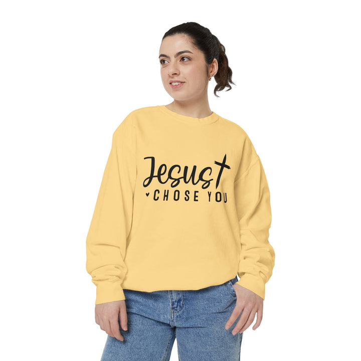 Jesus Chose You Unisex Garment-Dyed Sweatshirt - Faith Scripture Gift | Gifts Of Words