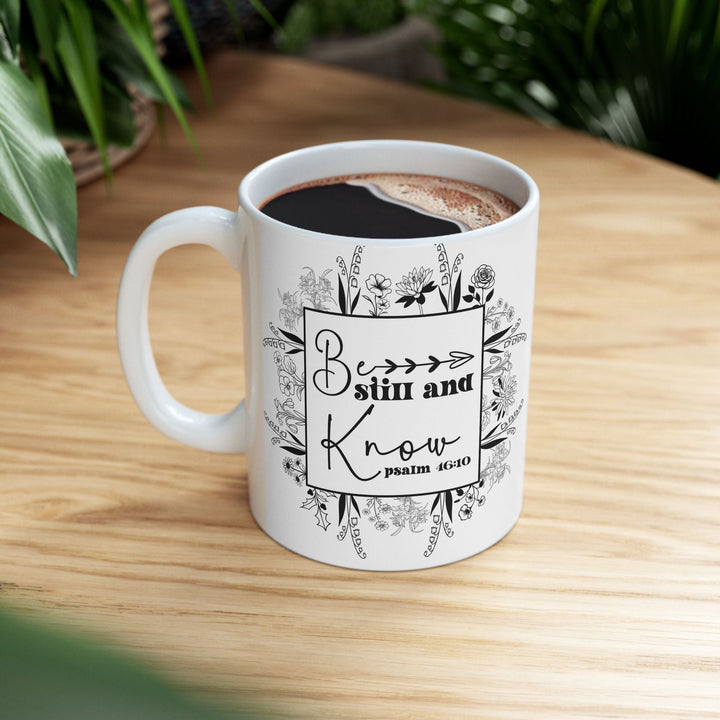 Be still and know psalm 46 10-01 Ceramic Mug, (11oz, 15oz) - Faith Scripture Gift | Gifts Of Words