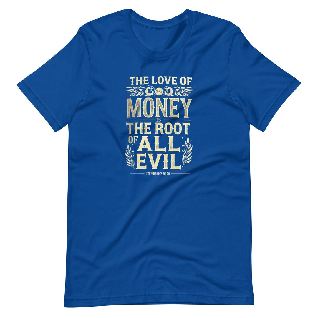 The Love Of Money T-Shirt - Faith Scripture Gift | Gifts Of Words