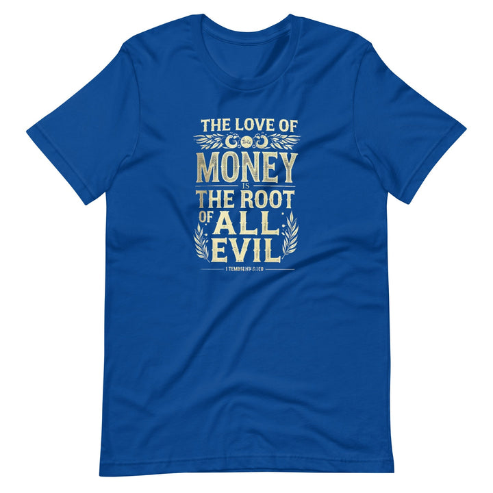 The Love Of Money T-Shirt - Faith Scripture Gift | Gifts Of Words