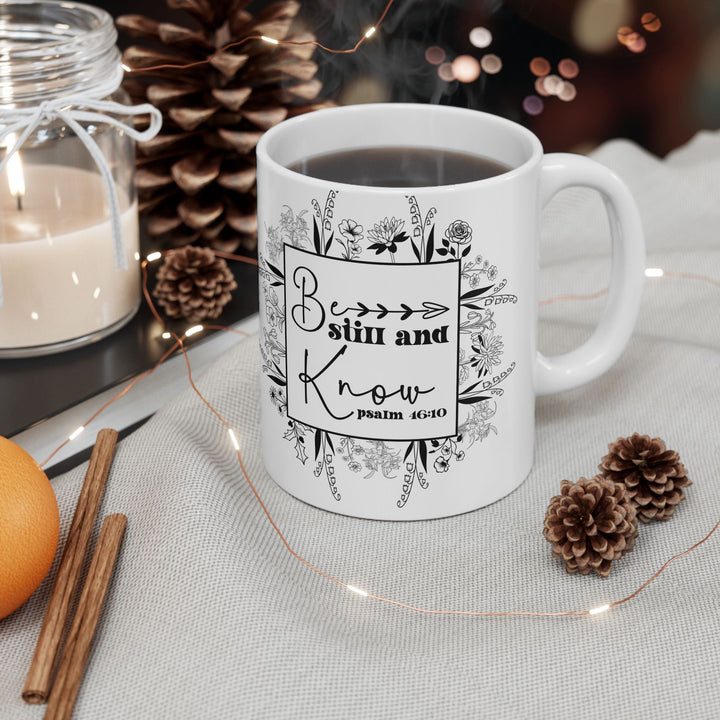 Be still and know psalm 46 10-01 Ceramic Mug, (11oz, 15oz) - Faith Scripture Gift | Gifts Of Words