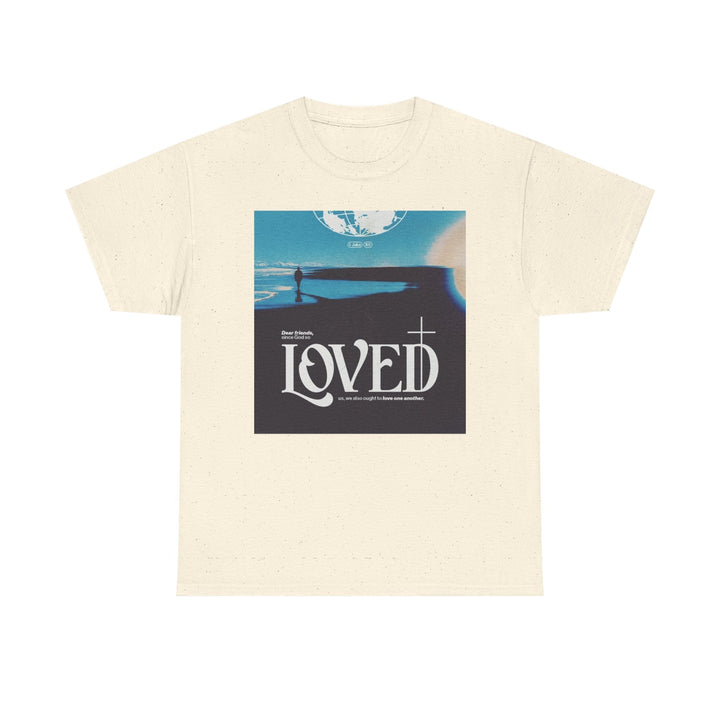 Loved | Heavy Cotton Tee - Faith Scripture Gift | Gifts Of Words