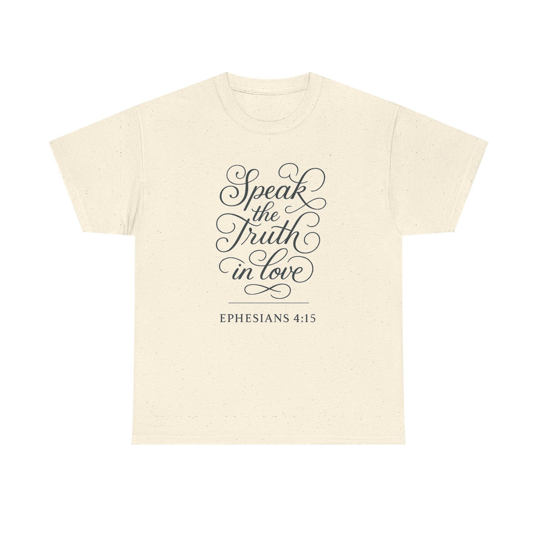 Speak the truth | Heavy Cotton Tee - Faith Scripture Gift | Gifts Of Words