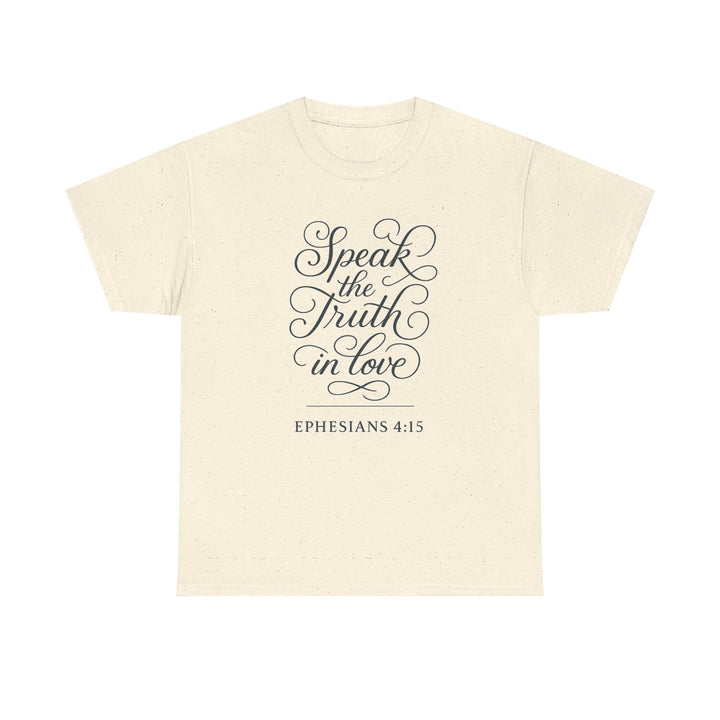 Speak the truth | Heavy Cotton Tee - Faith Scripture Gift | Gifts Of Words