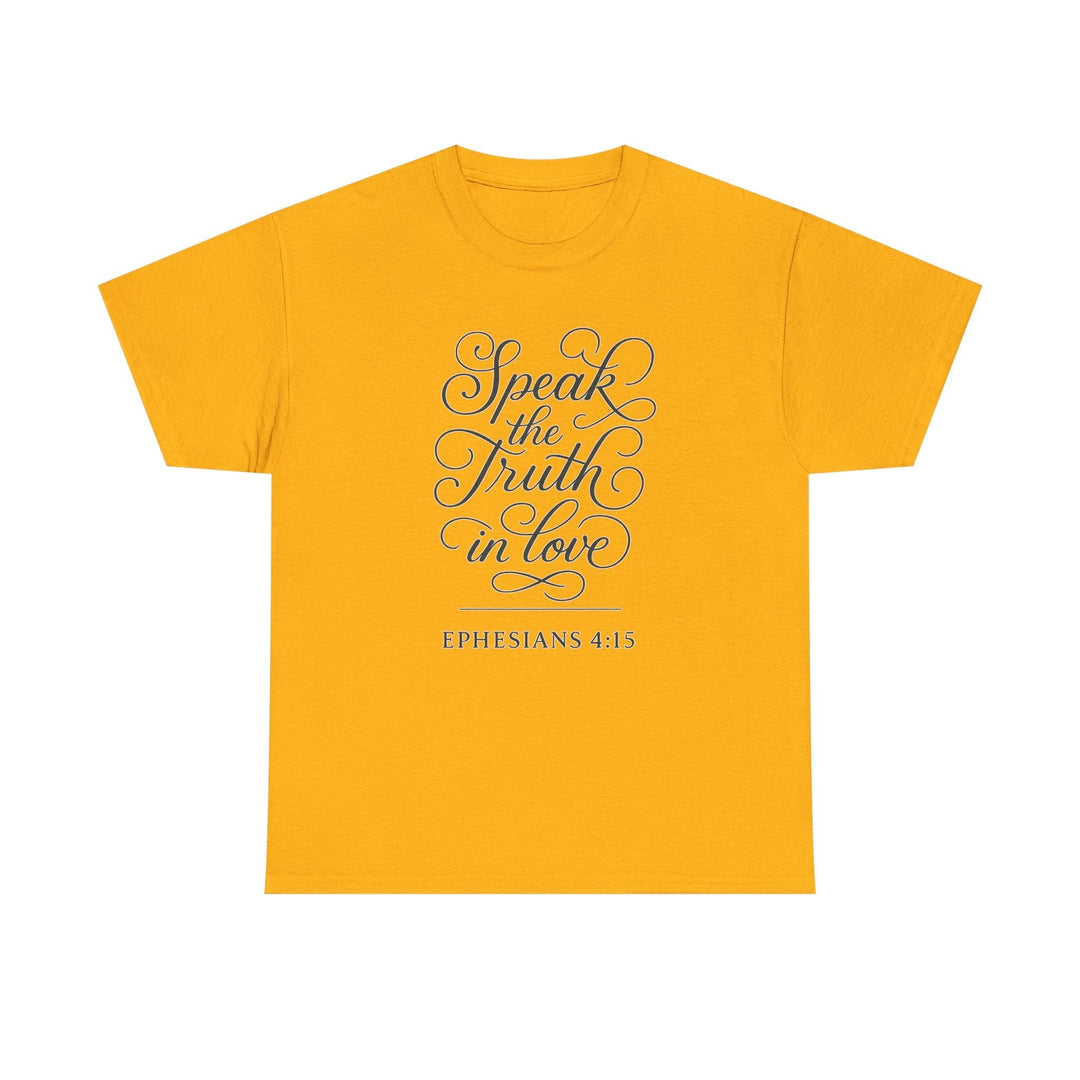 Speak the truth | Heavy Cotton Tee - Faith Scripture Gift | Gifts Of Words