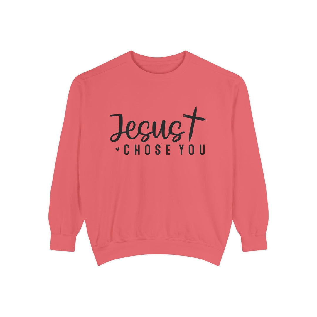 Jesus Chose You Unisex Garment-Dyed Sweatshirt - Faith Scripture Gift | Gifts Of Words