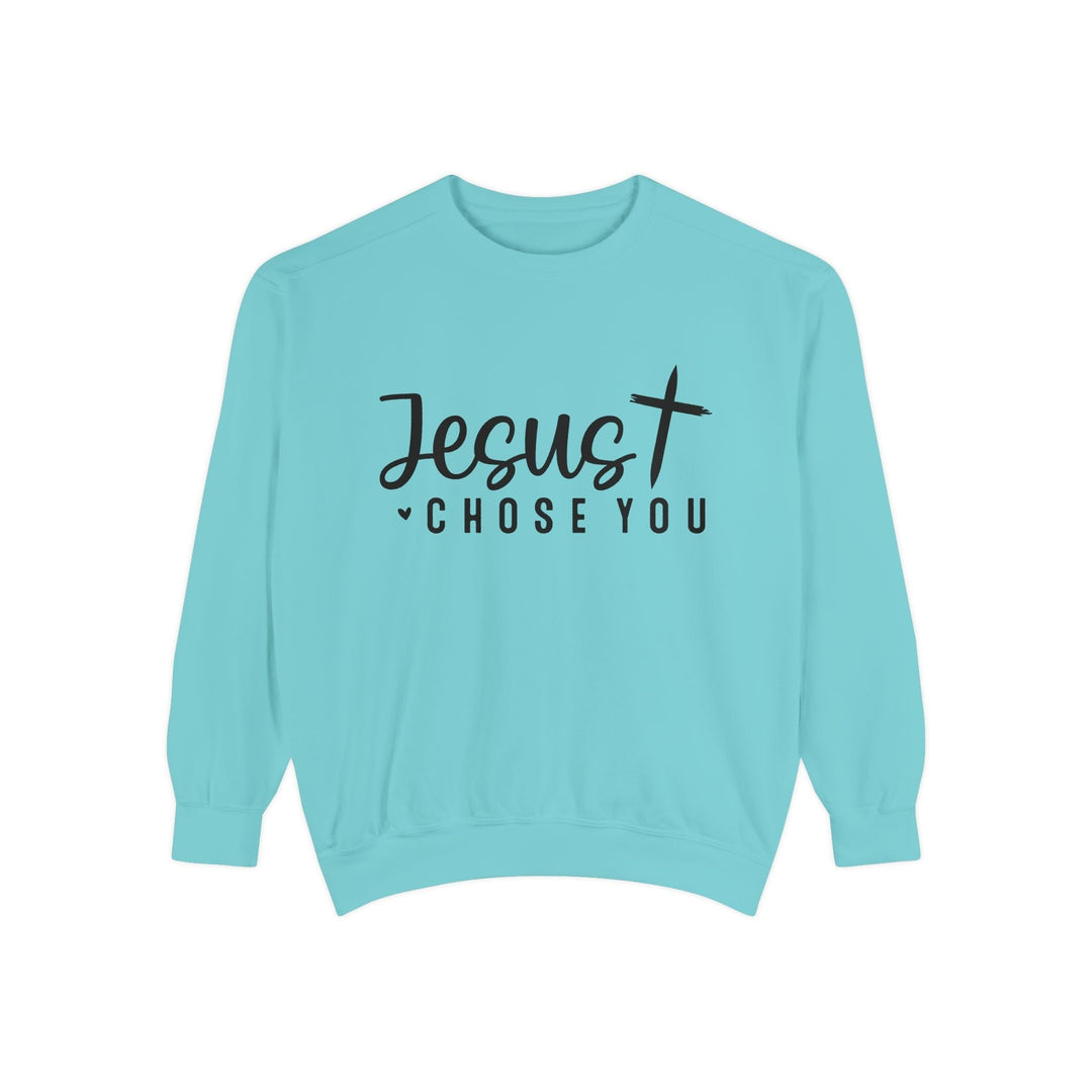 Jesus Chose You Unisex Garment-Dyed Sweatshirt - Faith Scripture Gift | Gifts Of Words
