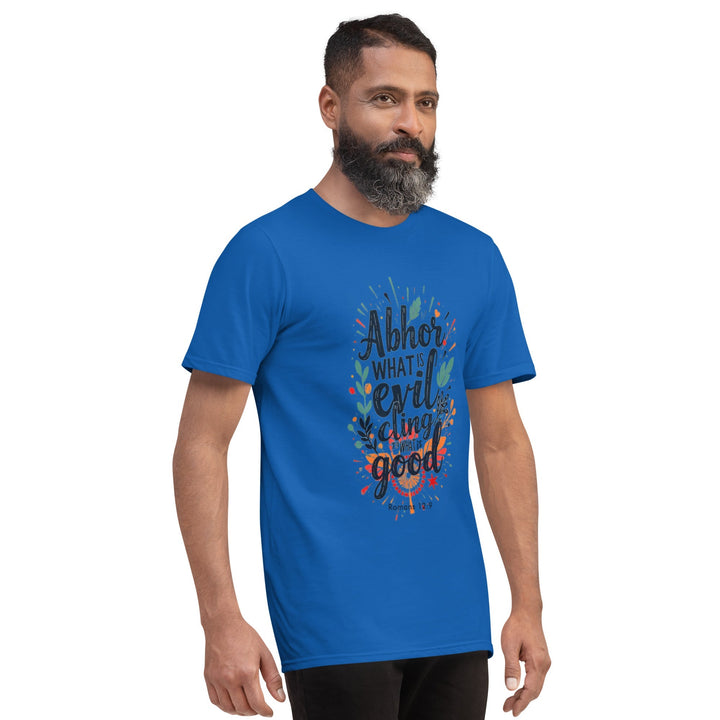 Abhor What Is Evil T-Shirt - Faith Scripture Gift | Gifts Of Words