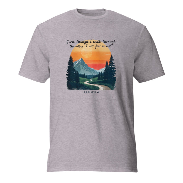 Even Though I Walk T-Shirt - Faith Scripture Gift | Gifts Of Words