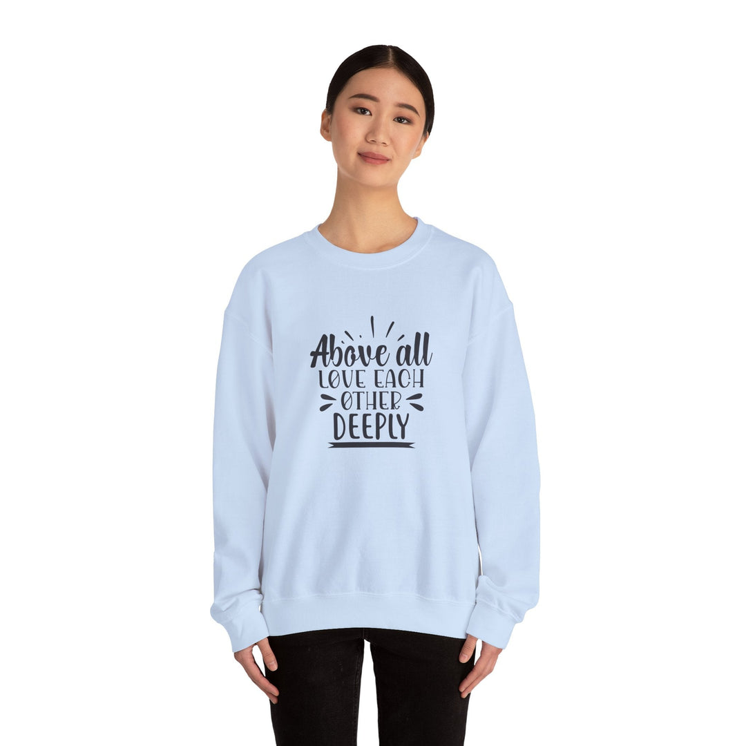 Above All Love Each Other Deeply Unisex Heavy Blend™ Crewneck Sweatshirt - Faith Scripture Gift | Gifts Of Words