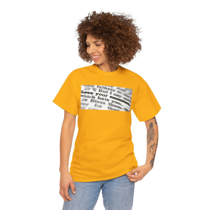 Love your enemies | Heavy Cotton Tee - Faith Scripture Gift | Gifts Of Words