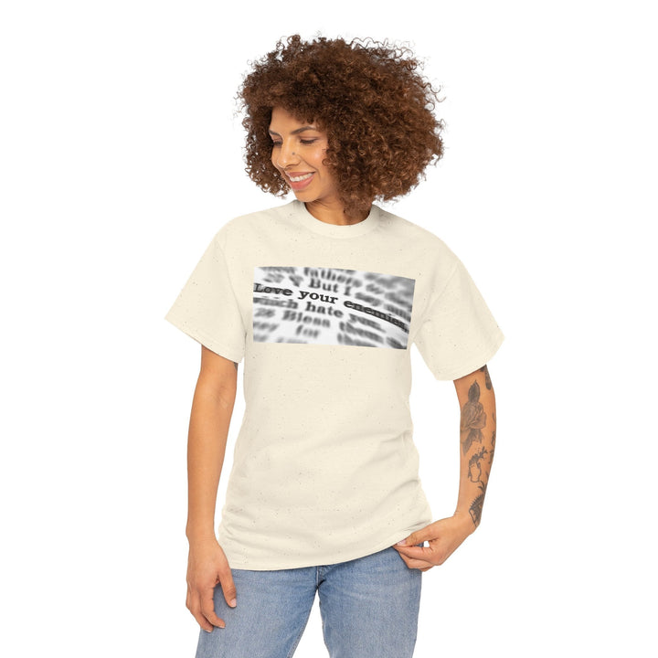 Love your enemies | Heavy Cotton Tee - Faith Scripture Gift | Gifts Of Words