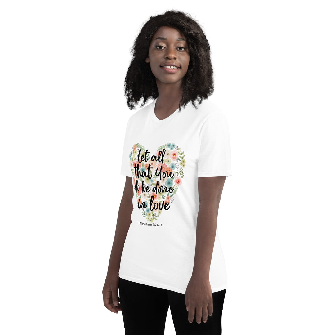 Let All That You T-Shirt - Faith Scripture Gift | Gifts Of Words