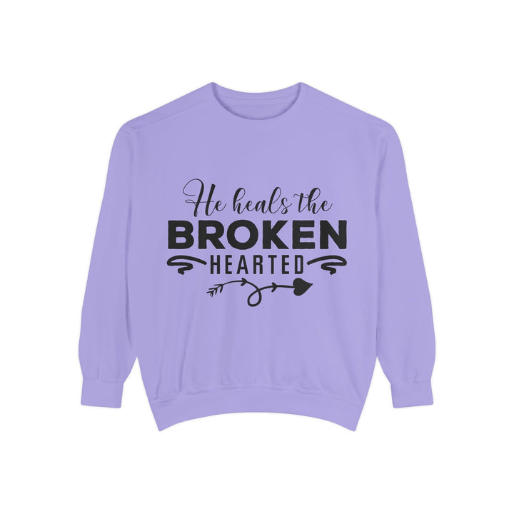 He Heals The Broken Hearted Unisex Garment-Dyed Sweatshirt - Faith Scripture Gift | Gifts Of Words
