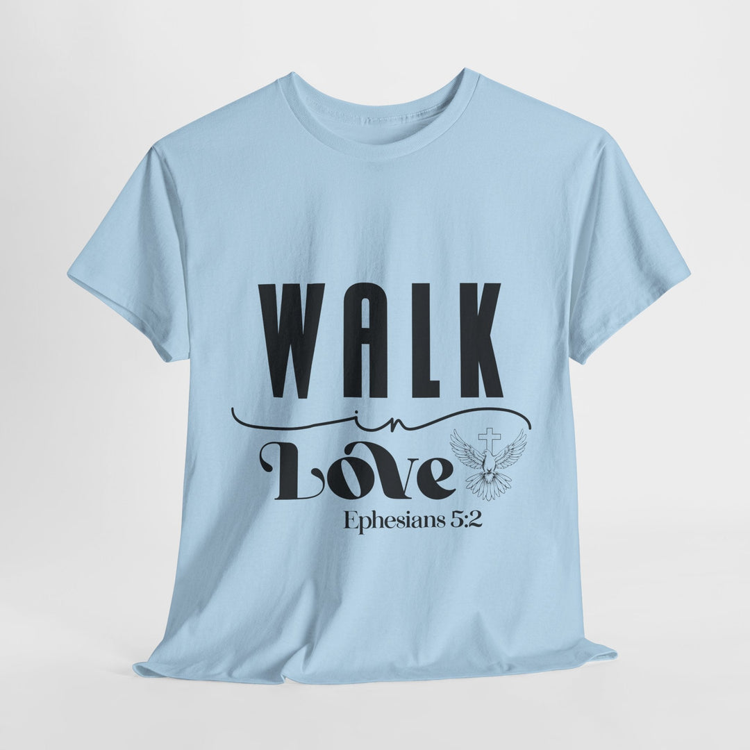 Walk in Love Ephesians 5 2-01 Unisex Heavy Cotton Tee - Faith Scripture Gift | Gifts Of Words