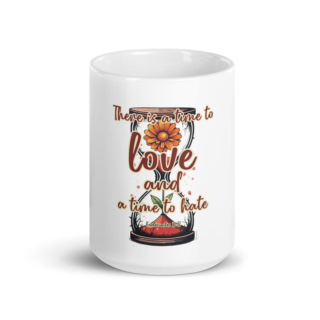 There Is A Time To Love Mug - Faith Scripture Gift | Gifts Of Words