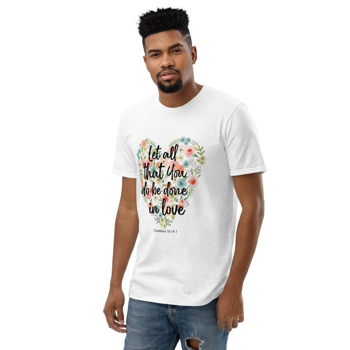Let All That You T-Shirt - Faith Scripture Gift | Gifts Of Words