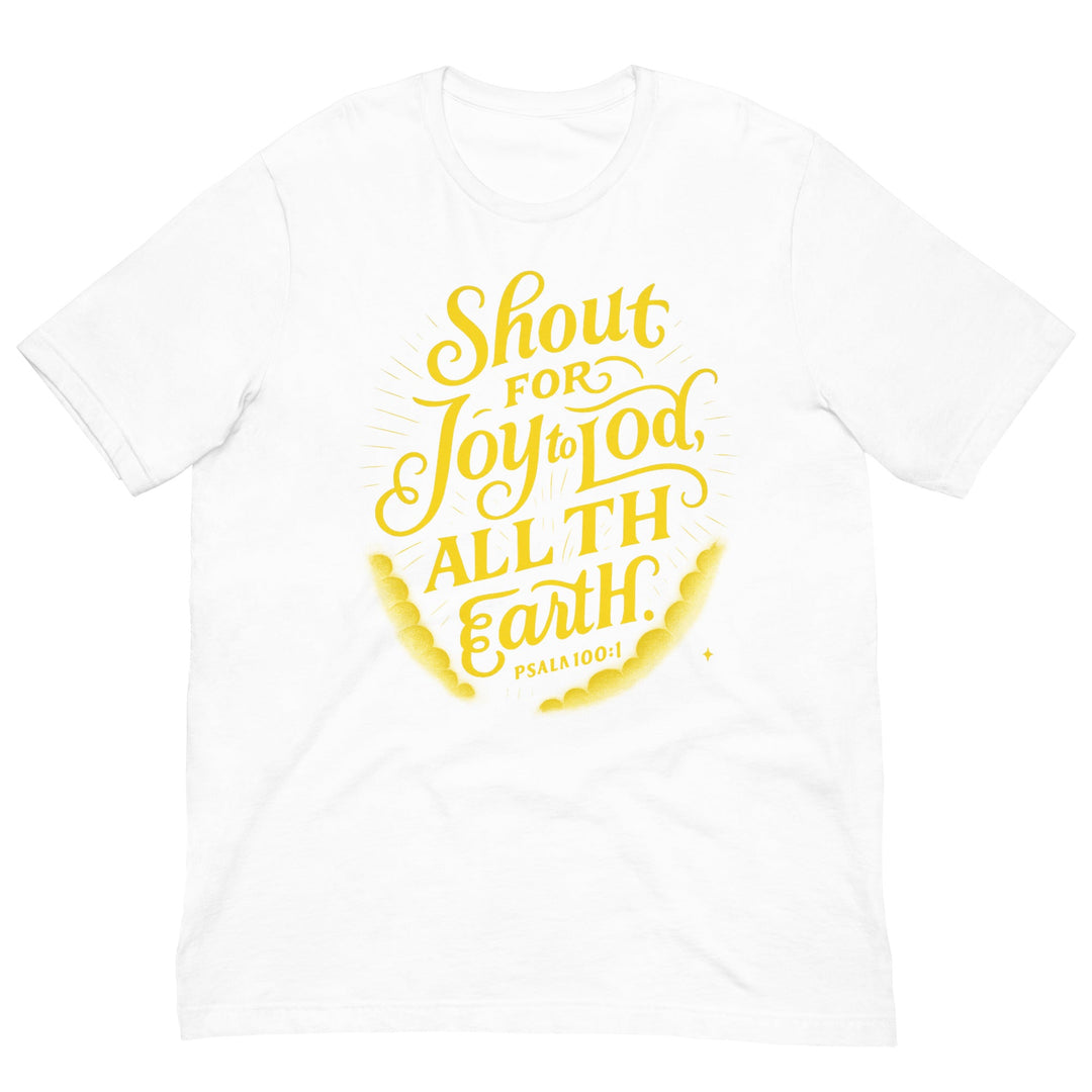 Shout for Joy to Lod, All TH Earth t-shirt - Faith Scripture Gift | Gifts Of Words