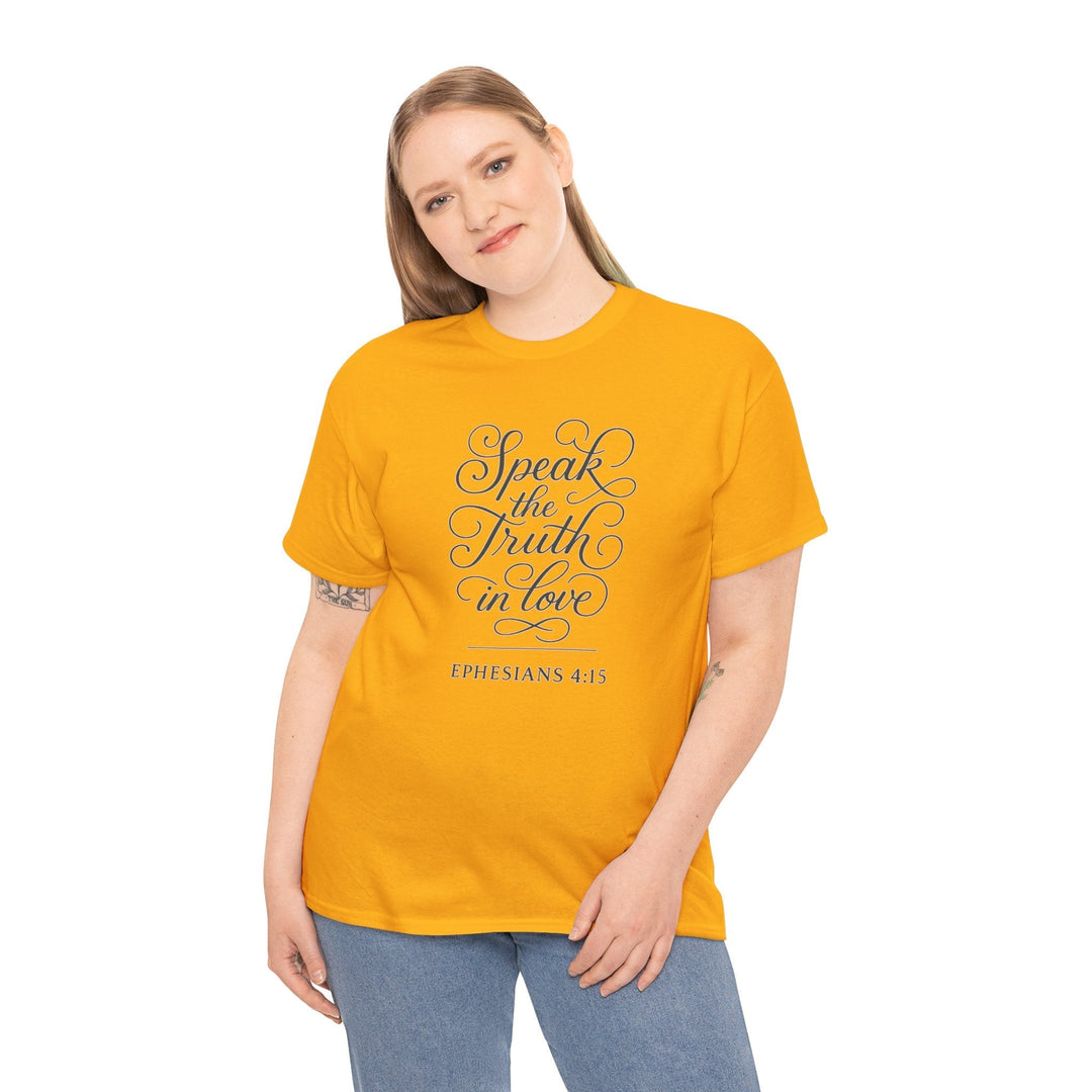 Speak the truth | Heavy Cotton Tee - Faith Scripture Gift | Gifts Of Words