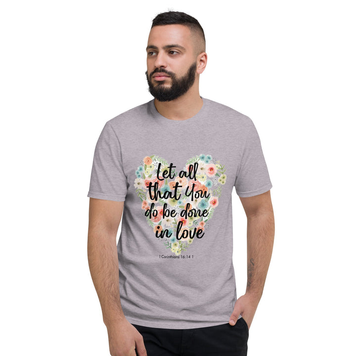 Let All That You T-Shirt - Faith Scripture Gift | Gifts Of Words