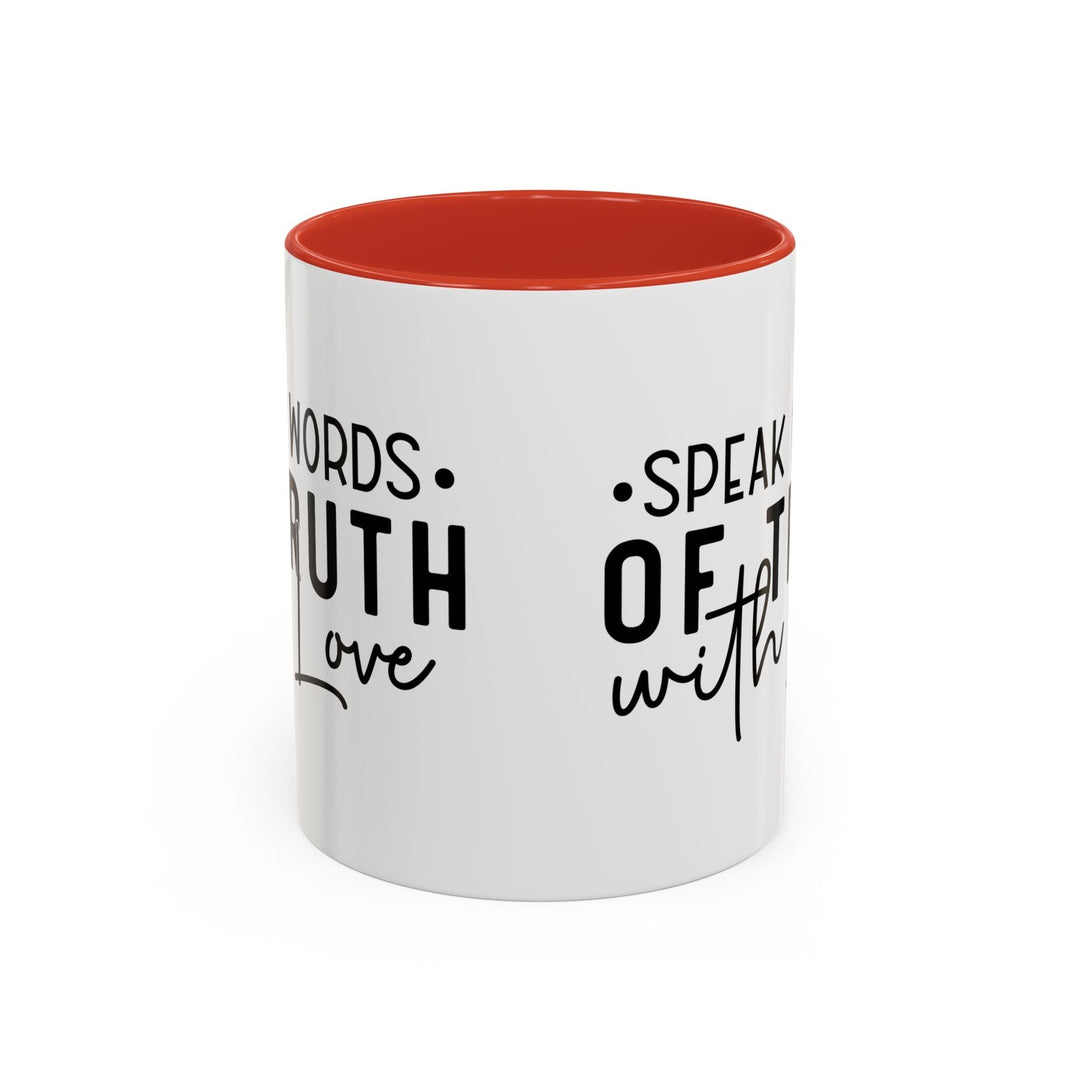 Speak Words Of Truth With Love Accent Coffee Mug (11, 15oz) - Faith Scripture Gift | Gifts Of Words