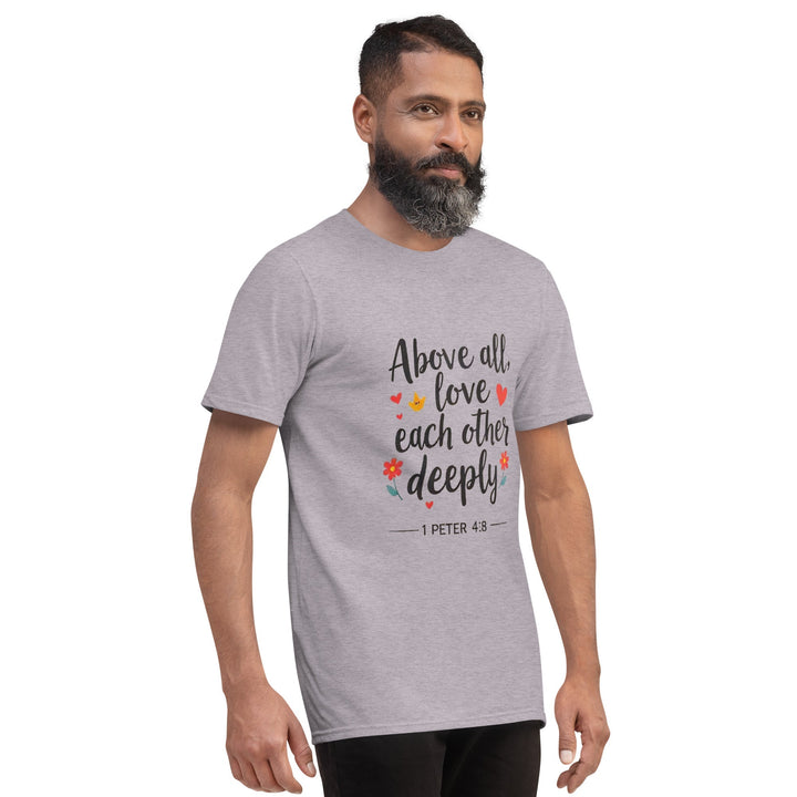 Above All Love T-Shirt - Faith Scripture Gift | Gifts Of Words