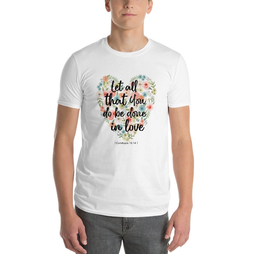 Let All That You T-Shirt - Faith Scripture Gift | Gifts Of Words