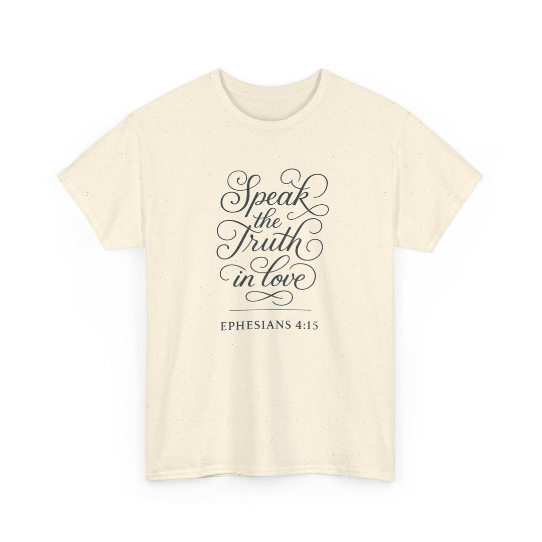 Speak the truth | Heavy Cotton Tee - Faith Scripture Gift | Gifts Of Words