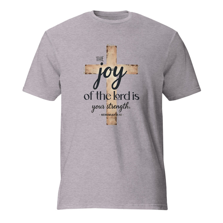 The Joy Of Lord T-Shirt - Faith Scripture Gift | Gifts Of Words