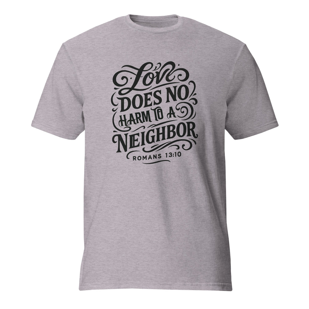 Love Does No Harm T-Shirt - Faith Scripture Gift | Gifts Of Words