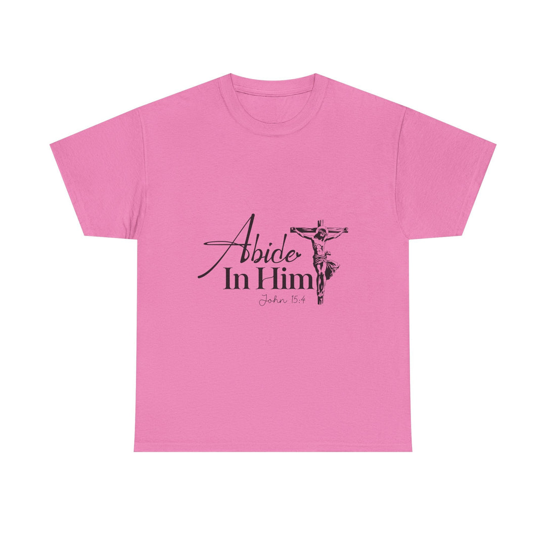 Abide in Him John 15 4-01 Unisex Heavy Cotton Tee - Faith Scripture Gift | Gifts Of Words